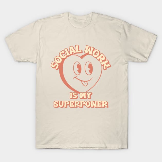 Social Work is My Superpower T-Shirt by Healthy Mind Lab